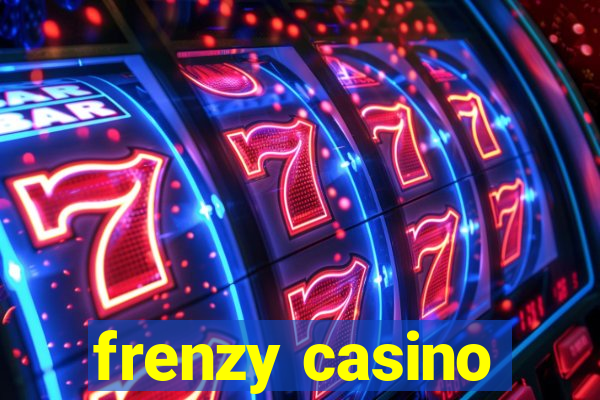 frenzy casino