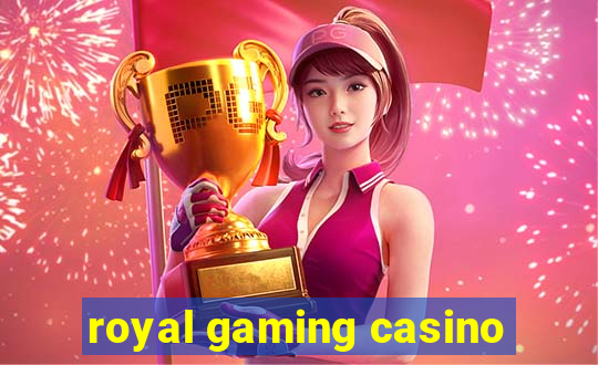 royal gaming casino