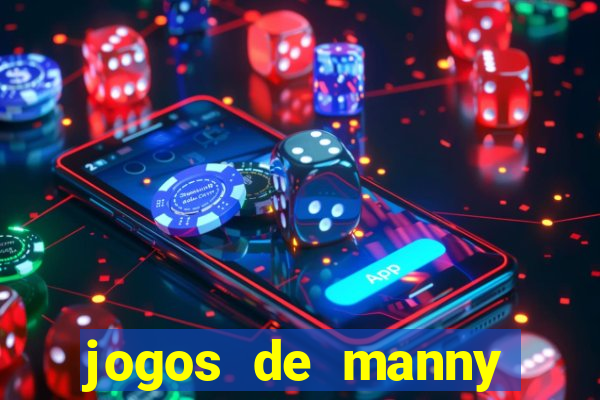 jogos de manny m茫os a obra