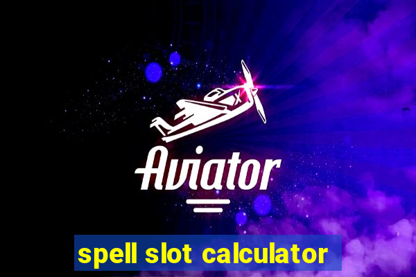 spell slot calculator