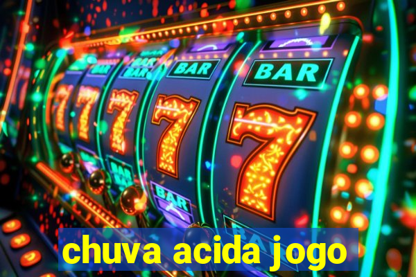 chuva acida jogo