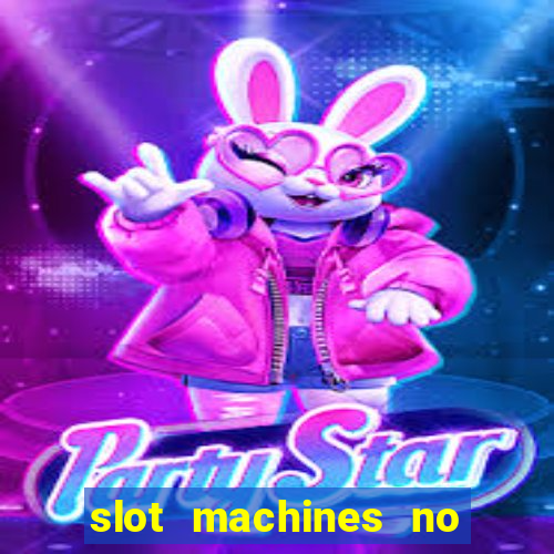 slot machines no deposit bonus