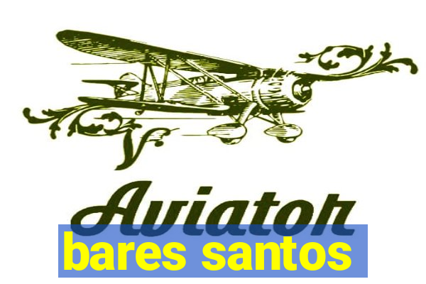 bares santos