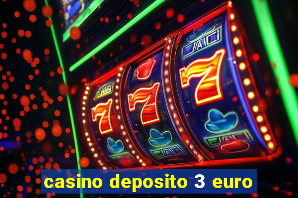 casino deposito 3 euro