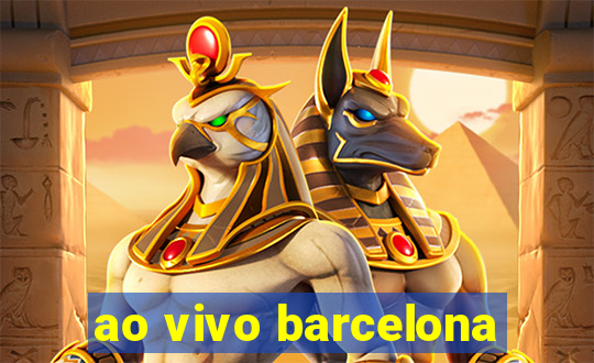 ao vivo barcelona