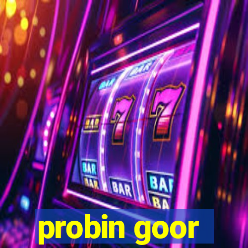 probin goor