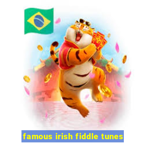 famous irish fiddle tunes