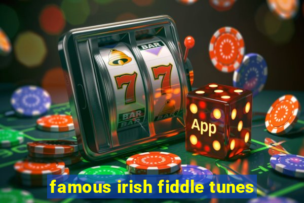 famous irish fiddle tunes