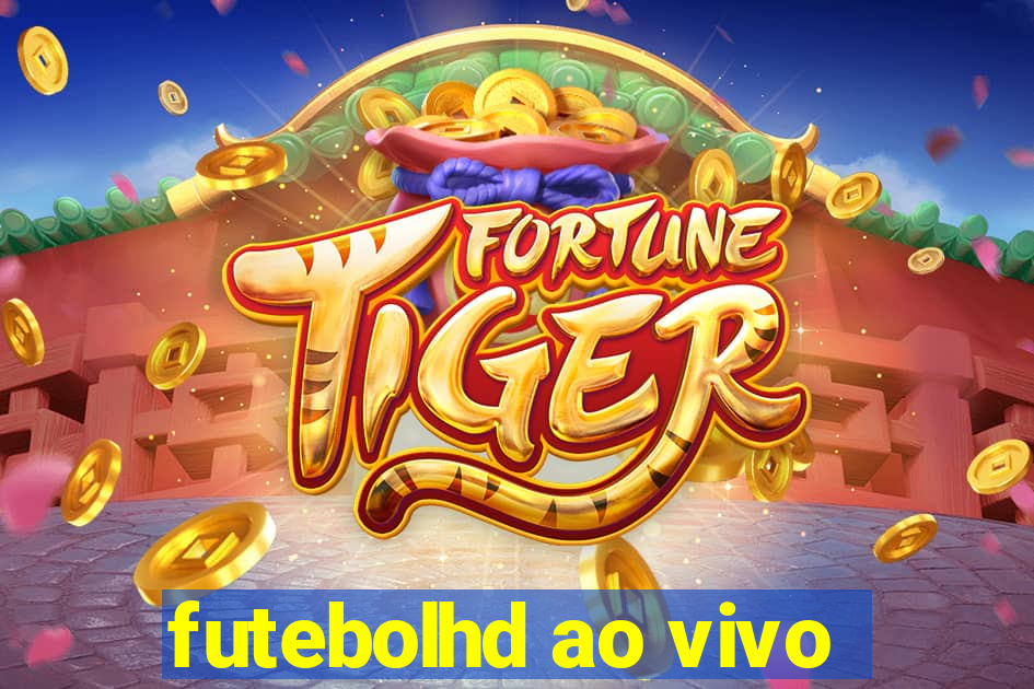 futebolhd ao vivo