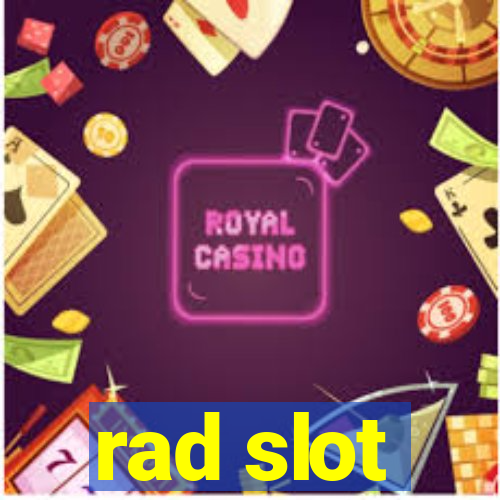 rad slot