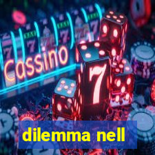 dilemma nell