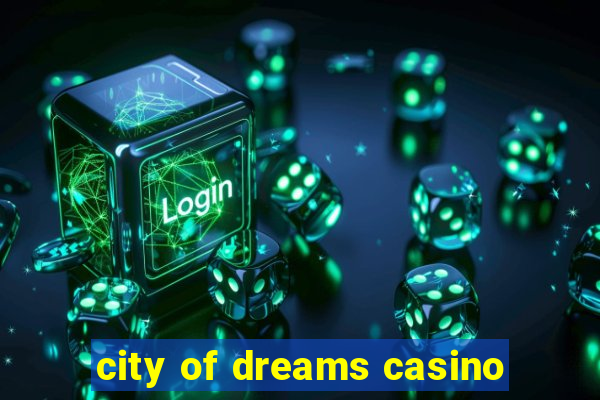 city of dreams casino