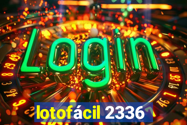 lotofácil 2336