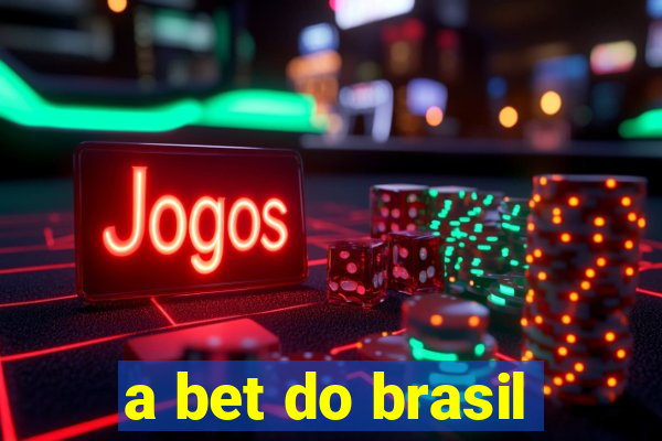 a bet do brasil