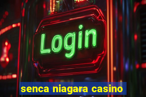 senca niagara casino