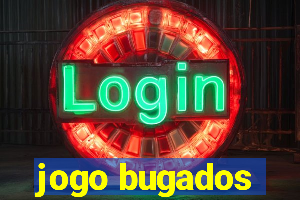 jogo bugados