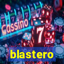 blastero