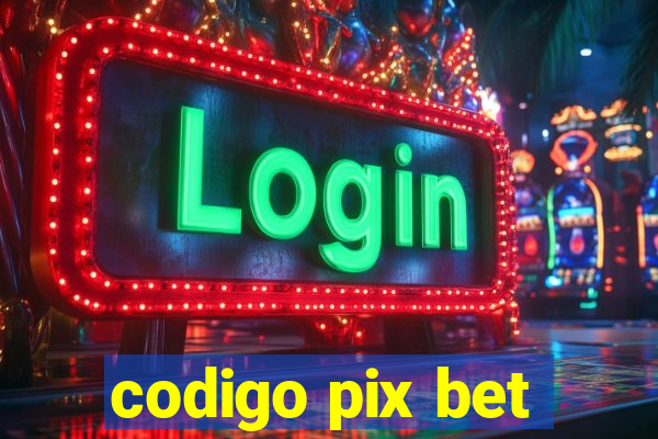 codigo pix bet