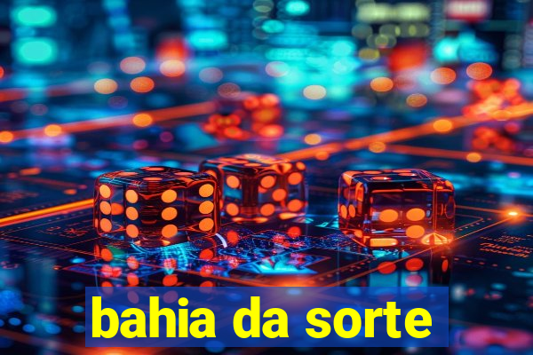 bahia da sorte