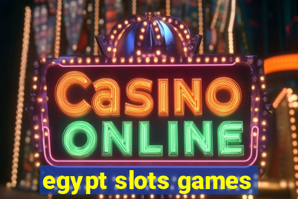 egypt slots games