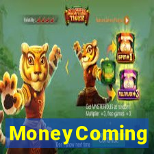 MoneyComing