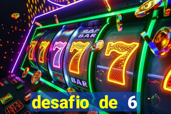 desafio de 6 placares bet365