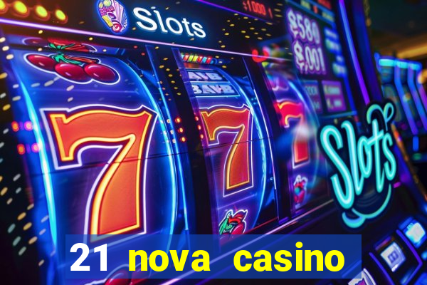 21 nova casino bonus codes