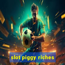 slot piggy riches