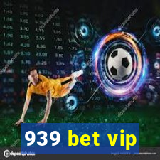 939 bet vip