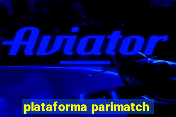 plataforma parimatch