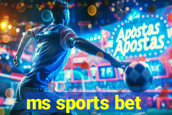 ms sports bet