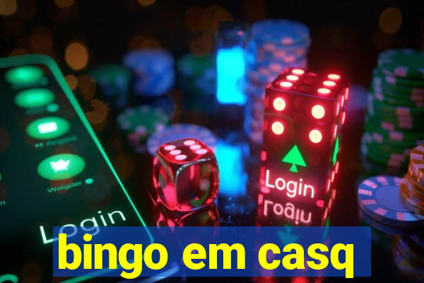 bingo em casq