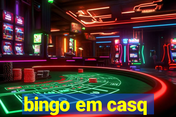 bingo em casq