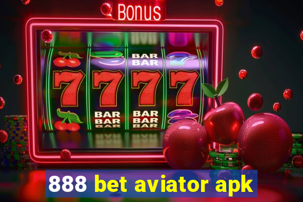 888 bet aviator apk