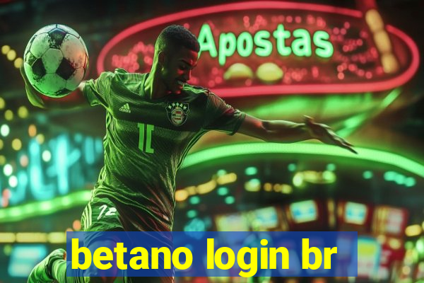 betano login br