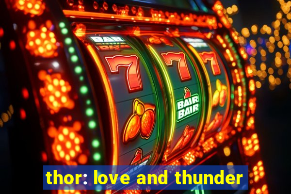 thor: love and thunder