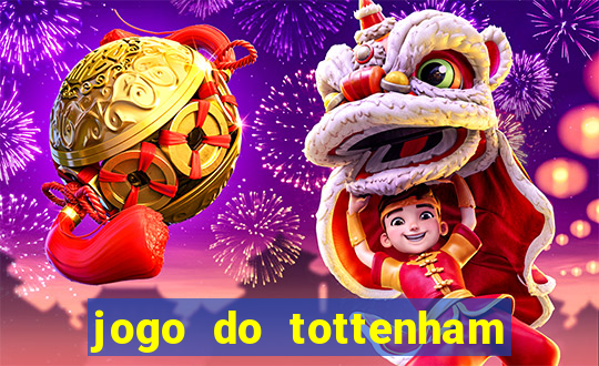 jogo do tottenham ao vivo