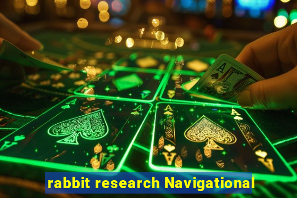 rabbit research Navigational