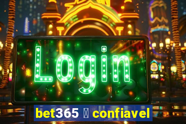 bet365 茅 confiavel