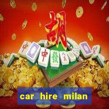 car hire milan bergamo airport