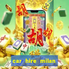 car hire milan bergamo airport