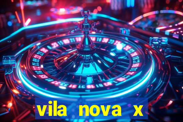 vila nova x tombense ao vivo