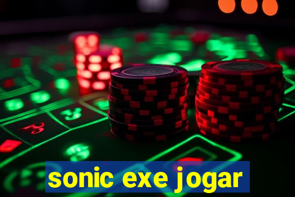 sonic exe jogar