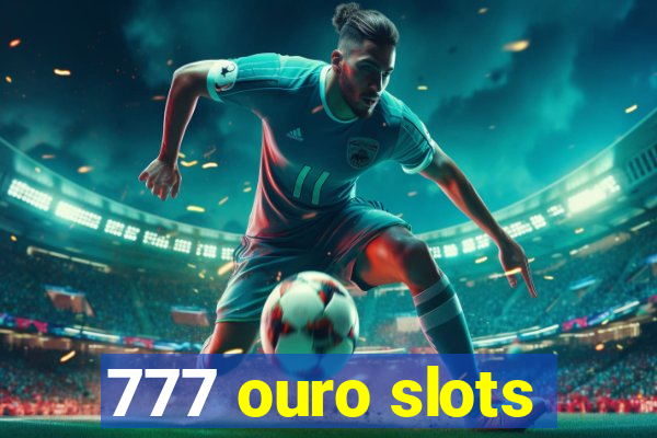 777 ouro slots