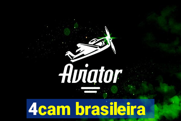 4cam brasileira