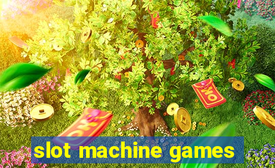 slot machine games