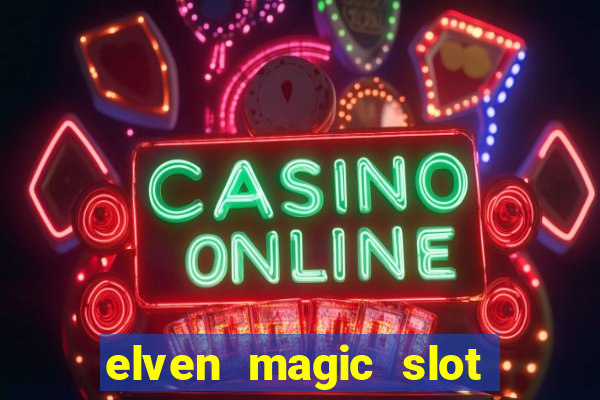 elven magic slot free play