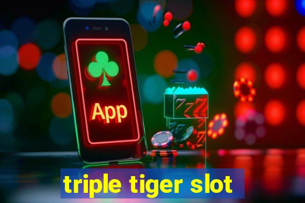 triple tiger slot