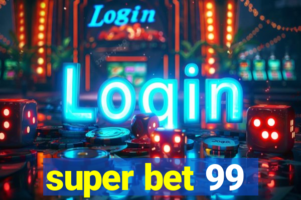 super bet 99