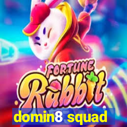 domin8 squad